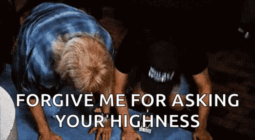 Man Kneeling Saying Forgive Me For Asking Your Highness
