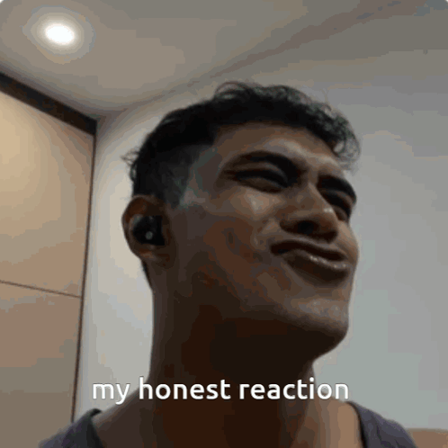 Man Making Funny Face My Honest Reaction