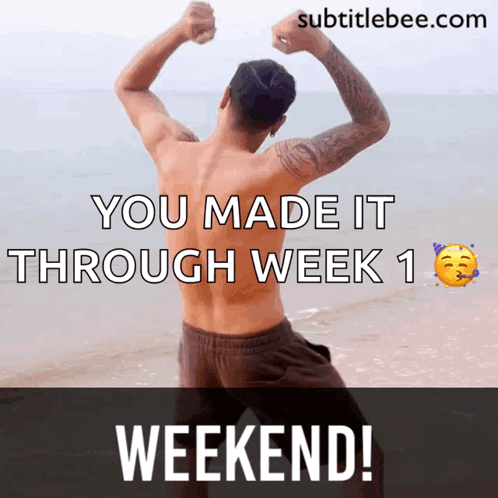 Man On Beach You Made It Through Week 1 Weekend GIF
