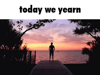 Man on Dock at Sunset Today We Yearn