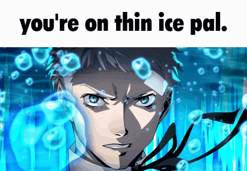 Man On Thin Ice Pal