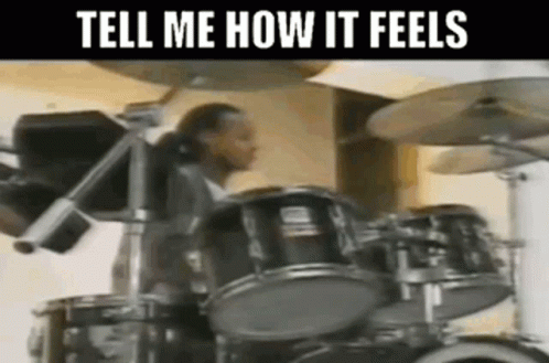Man Playing Drums With Tell Me How It Feels