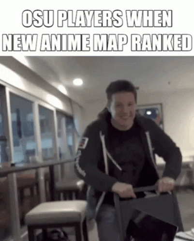 Man Pushing Chair Osu Players When New Anime Map Ranked