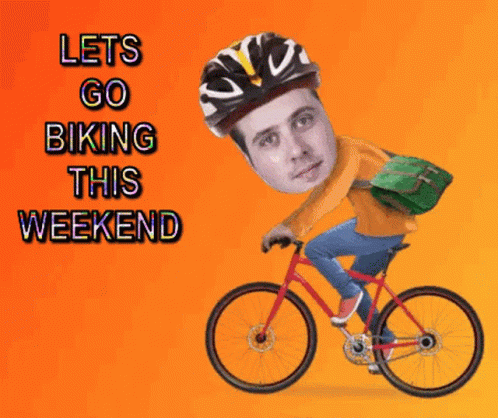 Man Riding Bicycle Lets Go Biking This Weekend