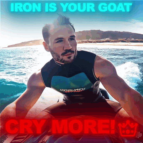 Man Riding Jet Ski Iron Is Your Goat Cry More
