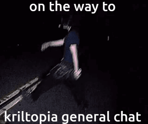 Man Running in Dark On the Way to Kritopia General Chat