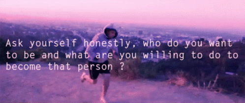 Man Running On Hill Asking Who Do You Want To Be GIF