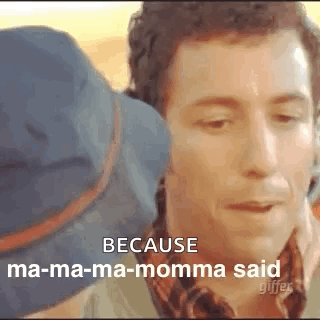 Man's Face Because Ma Ma Ma Momma Said