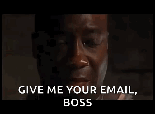 Man's Face With Give Me Your Email Boss