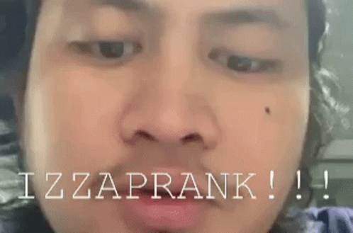 Man's Face With Izza Prank Text
