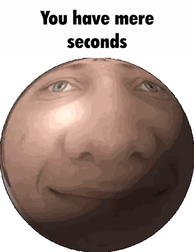 Man's Face With You Have Mere Seconds