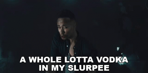 Man Saying A Whole Lotta Vodka in My Slurpee