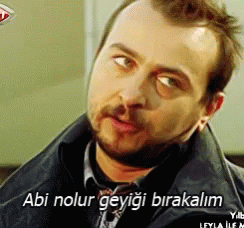 Man Saying Abi Nolur Geyigi Birakalim GIF