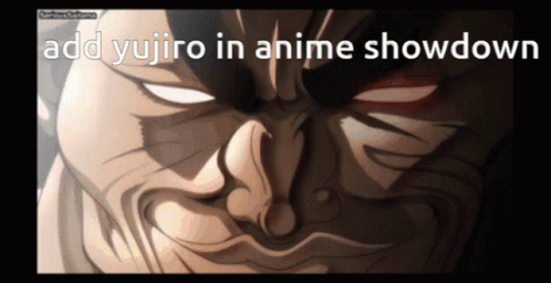 Man Saying Add Yujiro in Anime Showdown