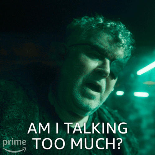 Man Saying Am I Talking Too Much GIF