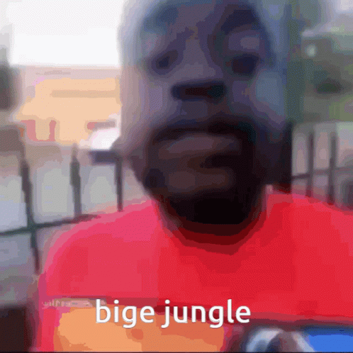Man Saying Bige Jungle