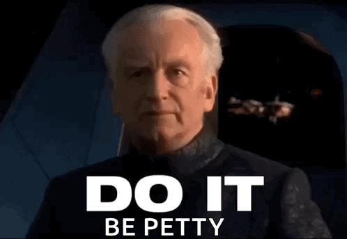 Man Saying Do It Be Petty