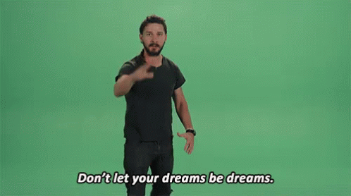 Man Saying Don't Let Your Dreams Be Dreams GIF