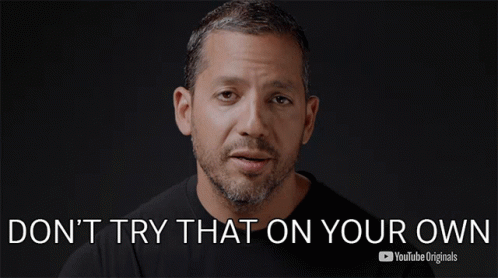 Man Saying Don't Try That On Your Own YouTube Originals GIF