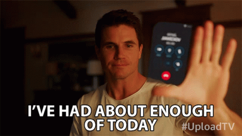 Man Saying Enough Of Today GIF