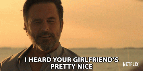 Man Saying Girlfriend's Pretty Nice