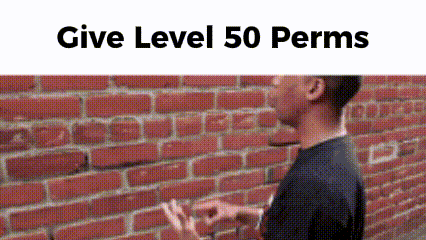 Man Saying Give Level 50 Permits