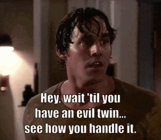 Man Saying Hey Wait Til You Have Evil Twin