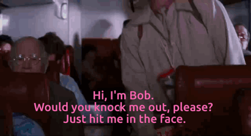 Man Saying Hi I'm Bob Knock Me Out Hit My Face GIF