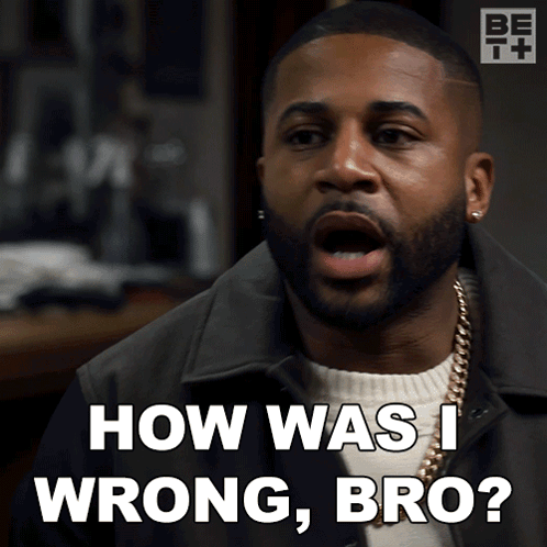 Man Saying How Was I Wrong Bro