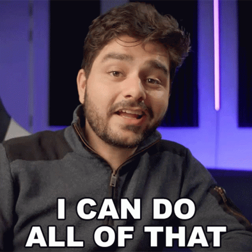Man Saying I Can Do All of That