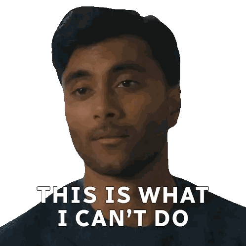 Man Saying I Can't Do This