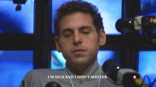 Man Saying I Don't Matter When Sick
