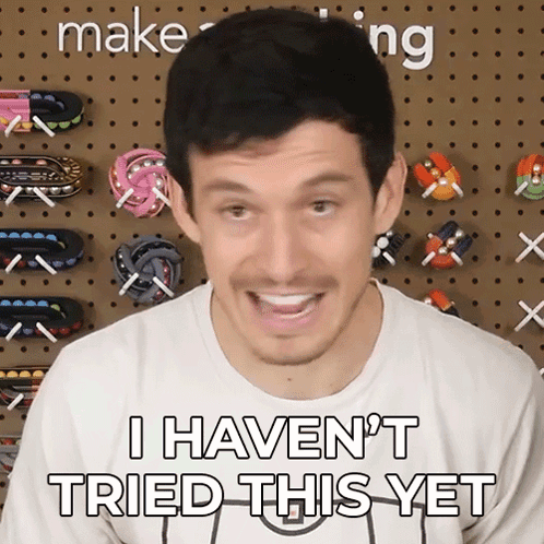 Man Saying I Haven't Tried This Yet GIF