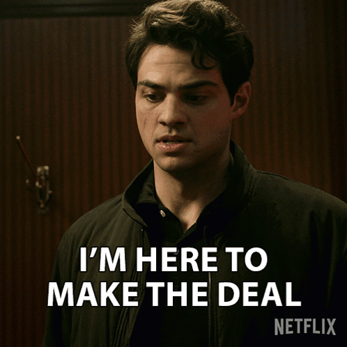 Man Saying I'm Here to Make the Deal Netflix