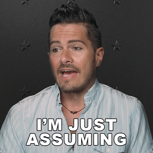 Man Saying I'm Just Assuming With Stars GIF