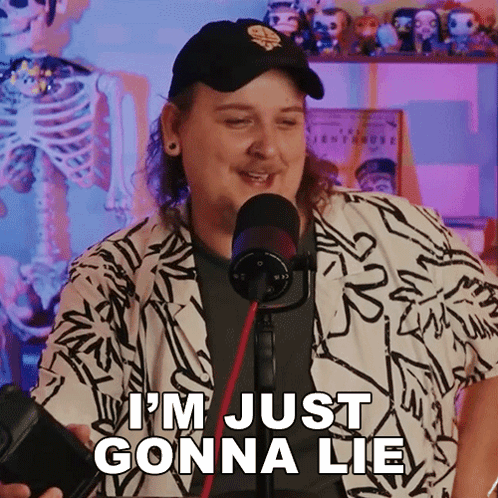 Man Saying I'm Just Gonna Lie