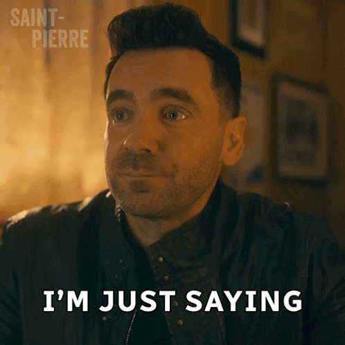 Man Saying I'm Just Saying Saint-Pierre Logo GIF