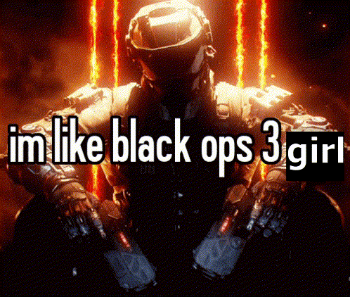 Man Saying I'm Like Black Ops 3 Girl GIF