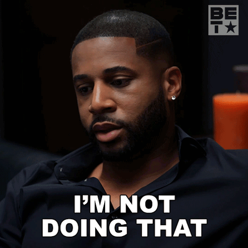 Man Saying I'm Not Going to Do That