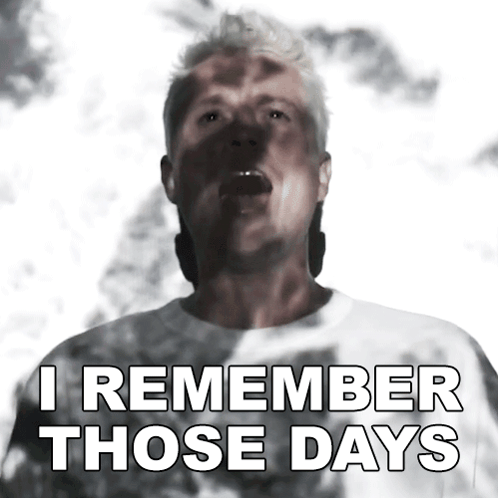 Man Saying I Remember Those Days