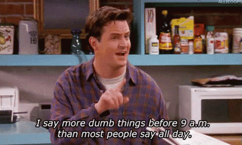 Man Saying I Say More Dumb Things Before 9 AM
