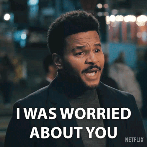 Man Saying I Was Worried About You