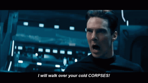 Man Saying I Will Walk Over Your Cold Corpses GIF