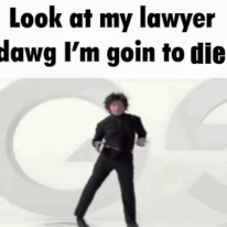Man Saying Look At My Lawyer Dawg I'm Going To Die GIF