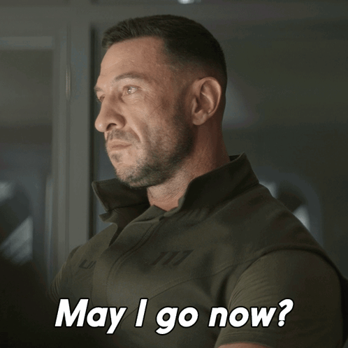 Man Saying May I Go Now