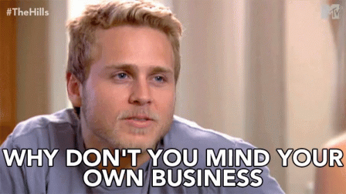 Man Saying Mind Your Own Business