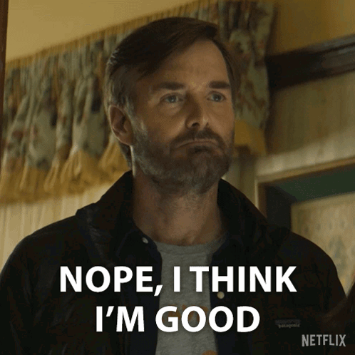 Man Saying Nope I Think I'm Good