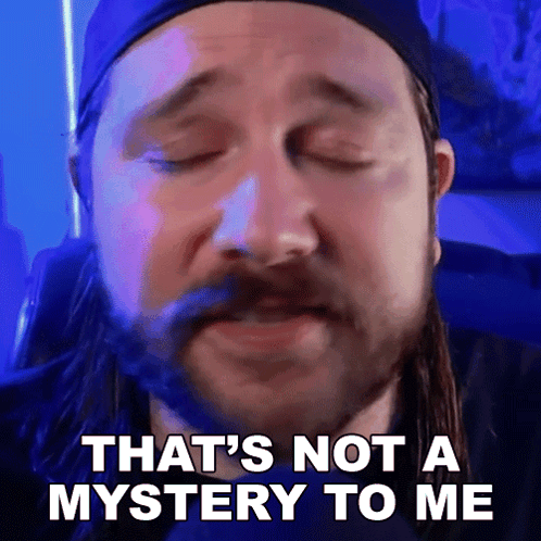 Man Saying That's Not A Mystery To Me GIF