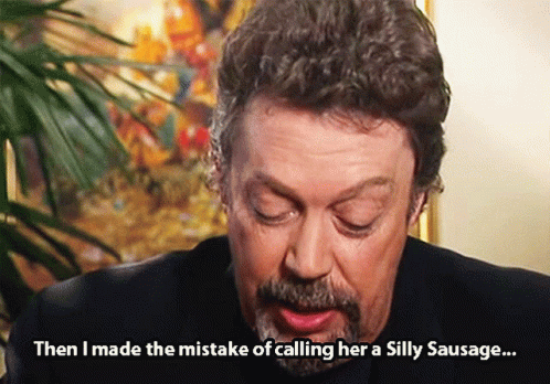 Man Saying Then I Made the Mistake of Calling Her a Silly Sausage