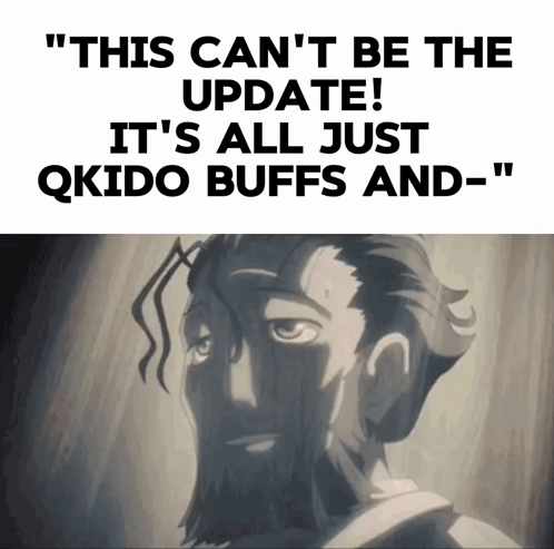 Man Saying This Can't Be The Update It's All Just Qkdo Buffs And